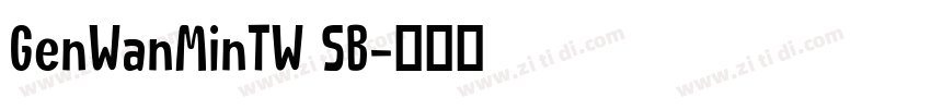 GenWanMinTW SB字体转换